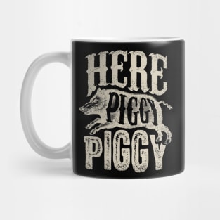 Here Piggy Piggy T shirt Boar Hunting Vintage Pig Hog Hunter Mug